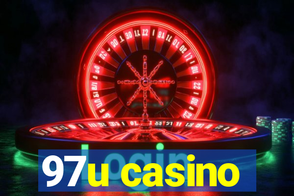 97u casino